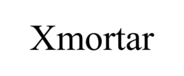 XMORTAR trademark