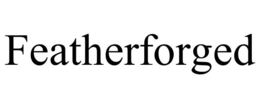 FEATHERFORGED trademark