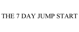 THE 7 DAY JUMP START trademark