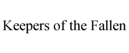 KEEPERS OF THE FALLEN trademark