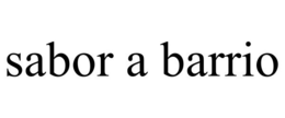 SABOR A BARRIO trademark