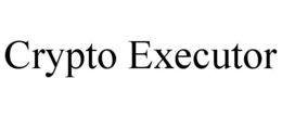 CRYPTO EXECUTOR trademark