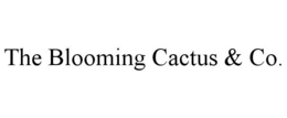 THE BLOOMING CACTUS & CO. trademark