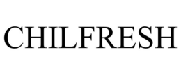 CHILFRESH trademark