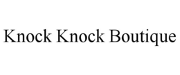 KNOCK KNOCK BOUTIQUE trademark