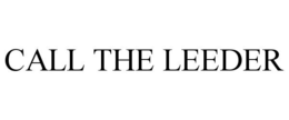 CALL THE LEEDER trademark