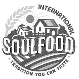 SOUL FOOD INTERNATIONAL ∙ TRADITION YOU CAN TASTE ∙ trademark