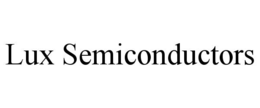 LUX SEMICONDUCTORS trademark