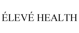 ÉLEVÉ HEALTH trademark