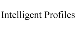 INTELLIGENT PROFILES trademark
