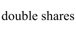 DOUBLE SHARES trademark