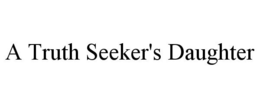 A TRUTH SEEKER'S DAUGHTER trademark