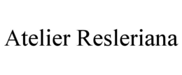 ATELIER RESLERIANA trademark