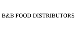B&B FOOD DISTRIBUTORS trademark