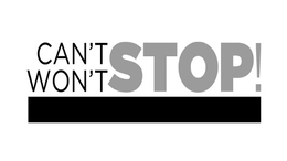 CAN'T WON'T STOP! trademark