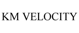 KM VELOCITY trademark