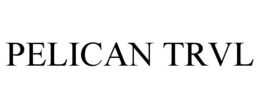 PELICAN TRVL trademark