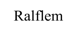 RALFLEM trademark