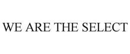 WE ARE THE SELECT trademark