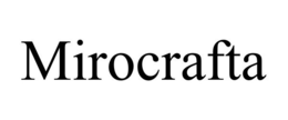 MIROCRAFTA trademark