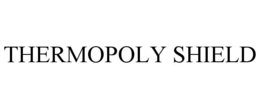 THERMOPOLY SHIELD trademark