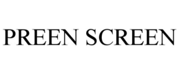 PREEN SCREEN trademark