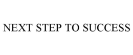 NEXT STEP TO SUCCESS trademark