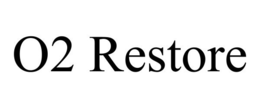 O2 RESTORE trademark