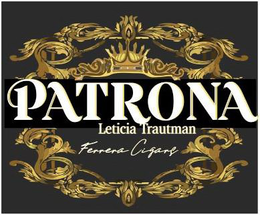 PATRONA, LETICIA TRAUTMAN, FERRERA CIGARS trademark