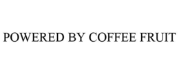 POWERED BY COFFEE FRUIT trademark