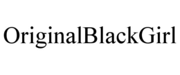 ORIGINALBLACKGIRL trademark