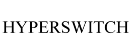 HYPERSWITCH trademark
