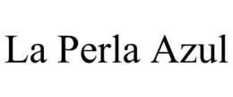 LA PERLA AZUL trademark
