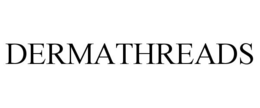 DERMATHREADS trademark