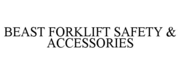 BEAST FORKLIFT SAFETY & ACCESSORIES trademark