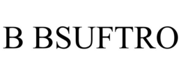 B BSUFTRO trademark