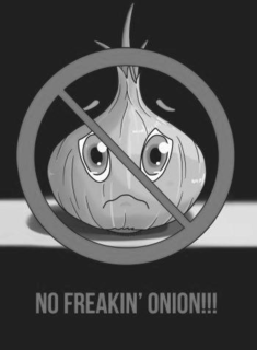 NO FREAKIN' ONION!!! trademark