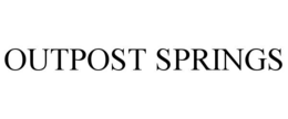 OUTPOST SPRINGS trademark