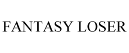 FANTASY LOSER trademark