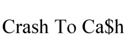 CRASH TO CA$H trademark