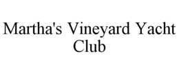 MARTHA'S VINEYARD YACHT CLUB trademark