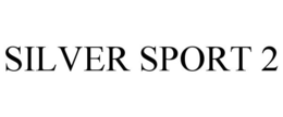 SILVER SPORT 2 trademark