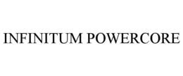 INFINITUM POWERCORE trademark