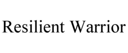 RESILIENT WARRIOR trademark
