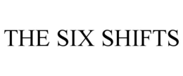 THE SIX SHIFTS trademark