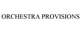 ORCHESTRA PROVISIONS trademark