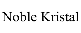 NOBLE KRISTAL trademark