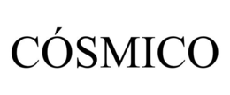 CÓSMICO trademark