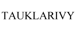 TAUKLARIVY trademark