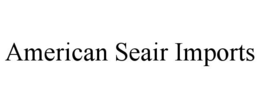 AMERICAN SEAIR IMPORTS trademark